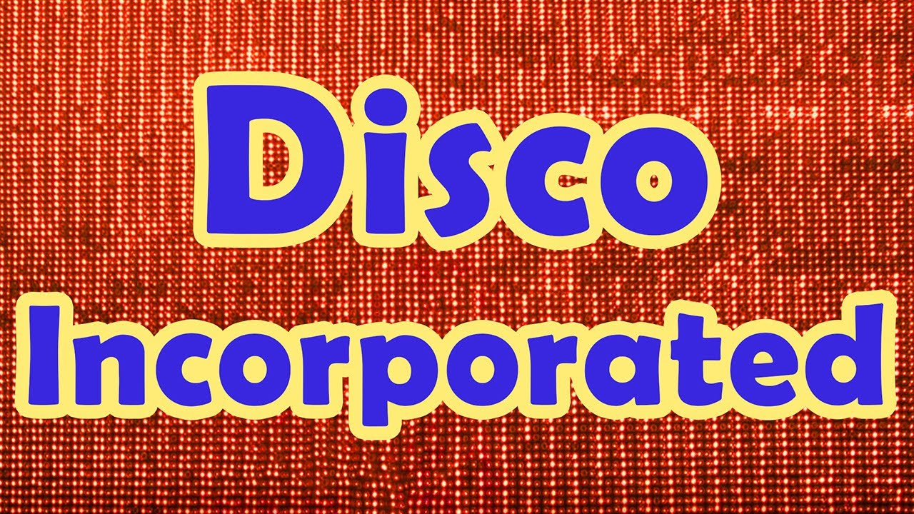 Disco Incorporated! Best songs!