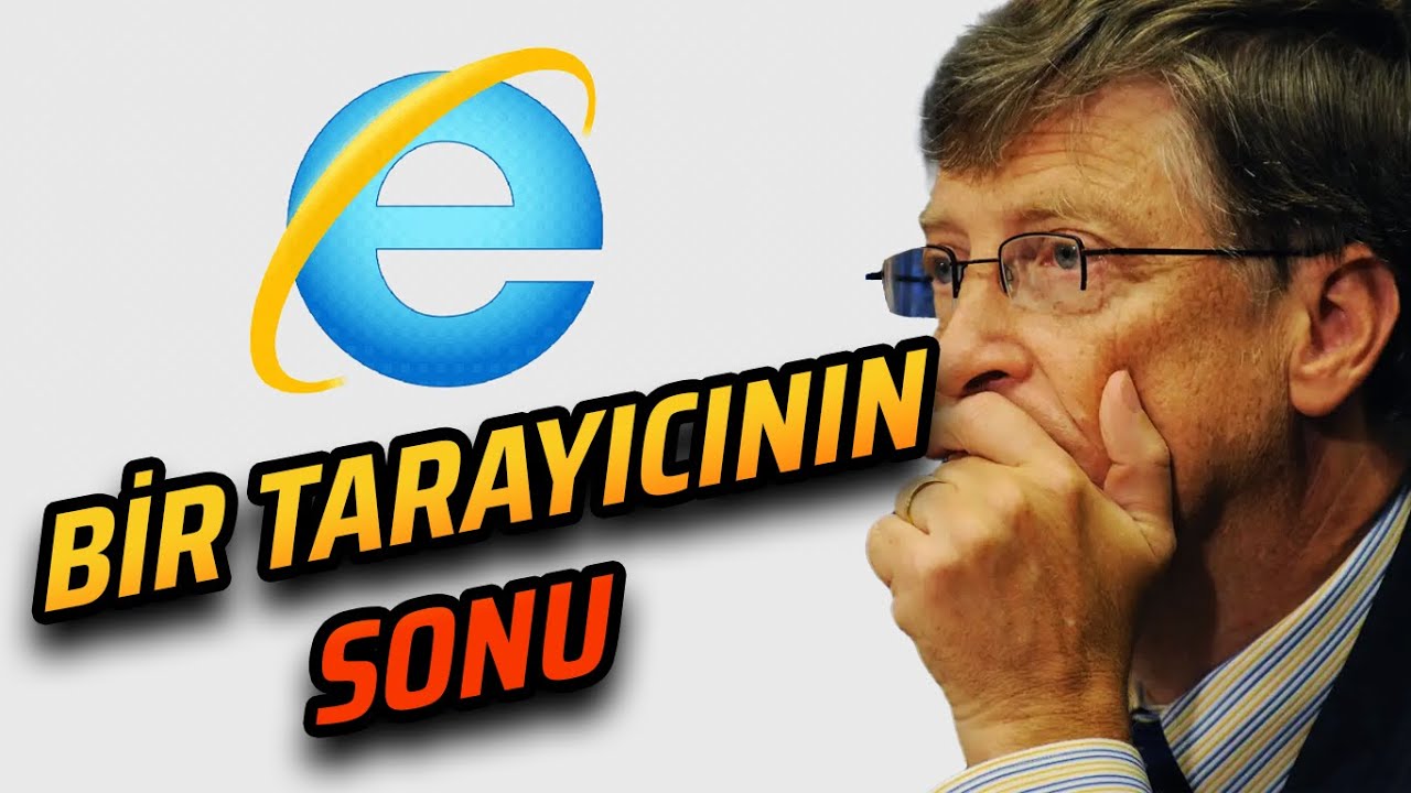 DÜNYANIN EN ÇOK KULLANILAN TARAYICISI NASIL ÖLDÜ? | BAŞARAMAYANLAR: INTERNET EXPLORER