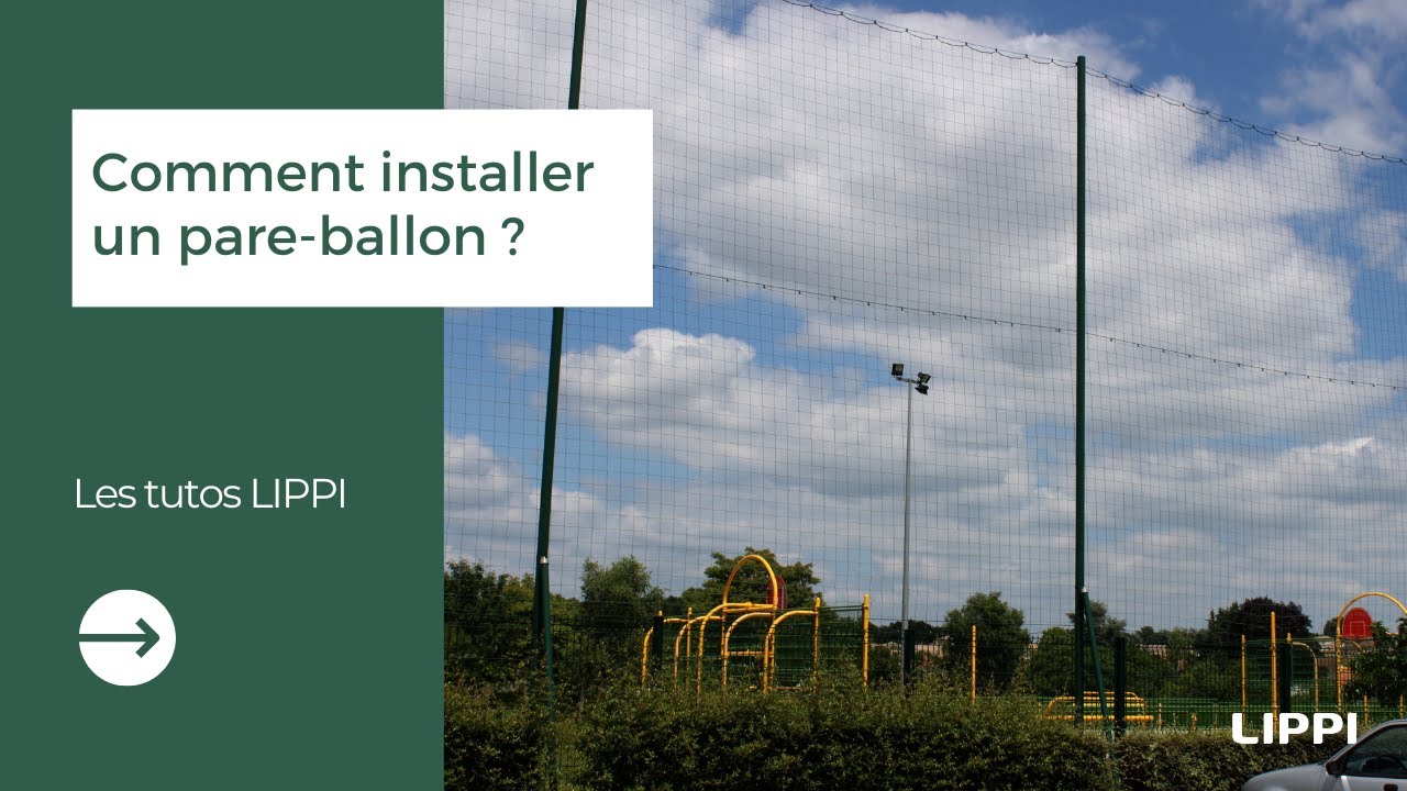 Comment installer un pare ballons LIPPI