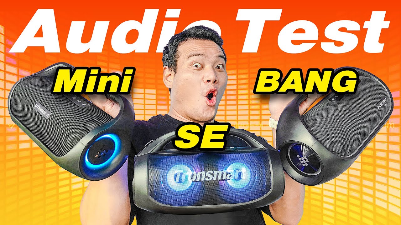 Audio Test: Tronsmart Bang VS Bang SE VS Bang Mini