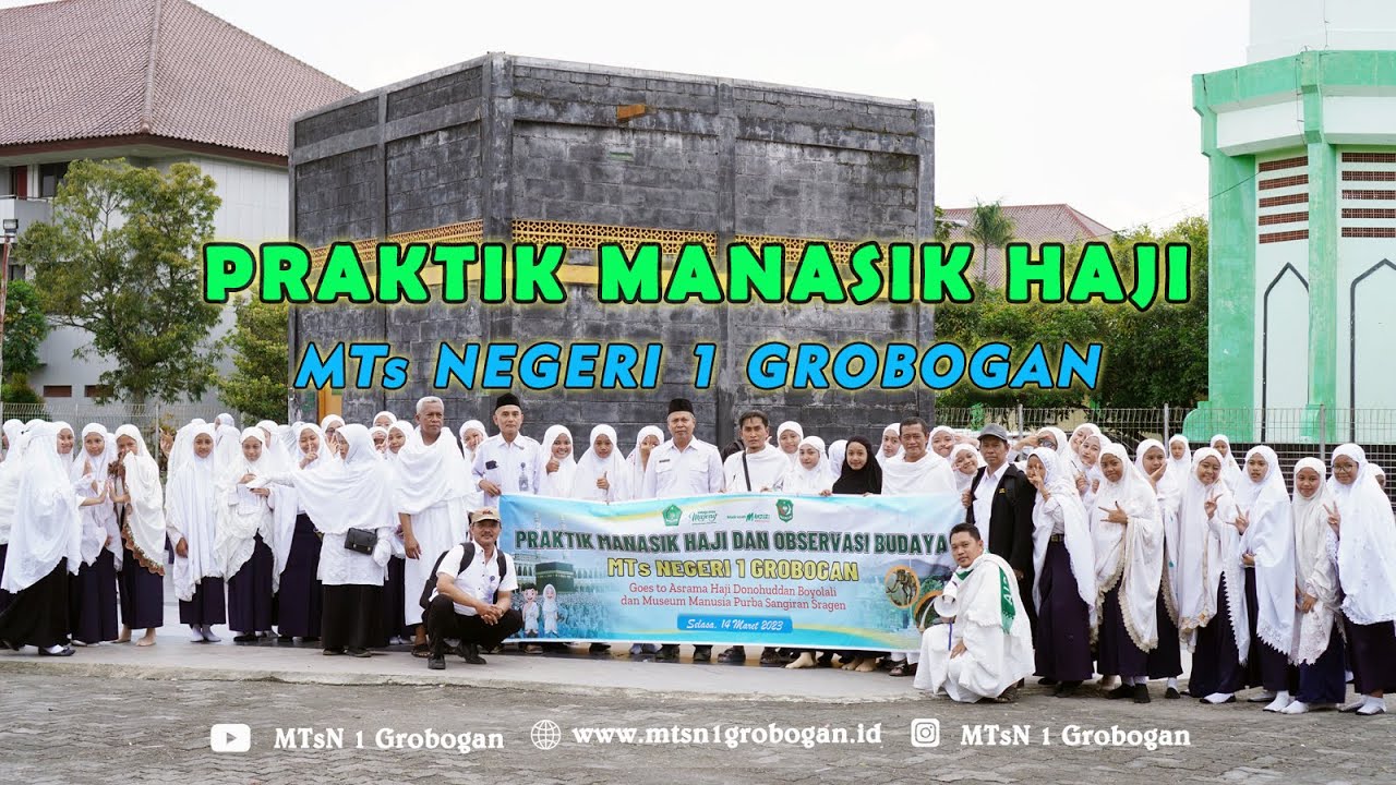 PRAKTIK MANASIK HAJI || MTs Negeri 1 Grobogan