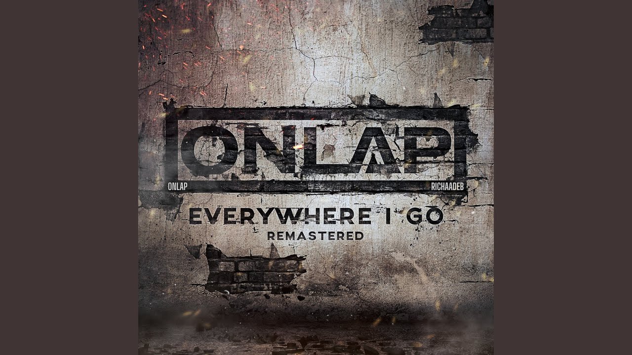 Everywhere I Go (2022 Remastered Version)
