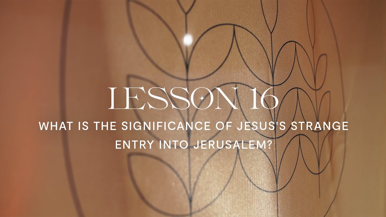 What Is The Significance Of Jesus's Strange Entry Into Jerusalem?