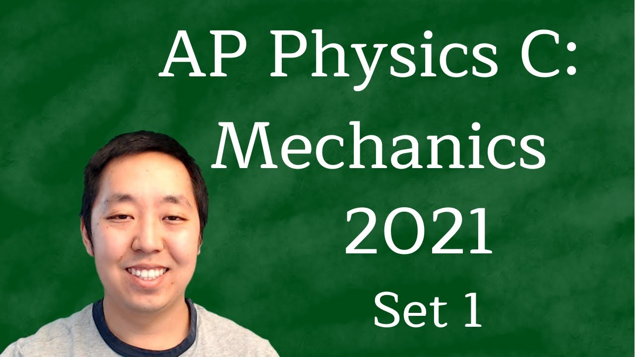 2021 AP Physics C Mechanics Solutions Set 1 (May 3rd Exam)