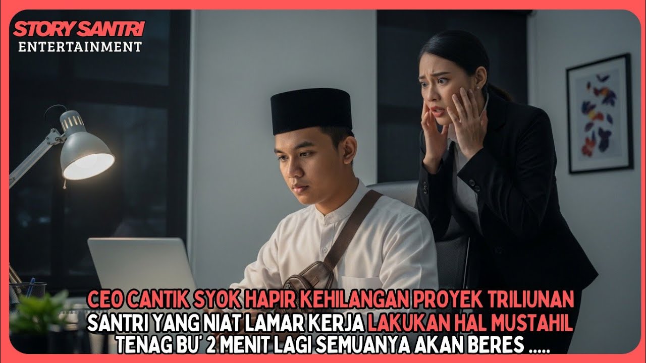 Hanya Tersisa 15 menit, Ceo Cantik Pasrah, Tak Disangka Santri Miskin Yang Ia Hina adala Seorang ???