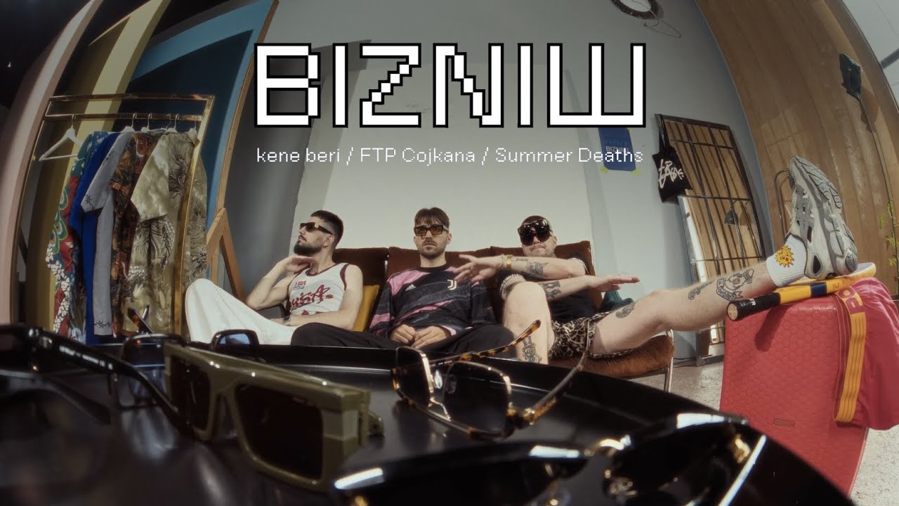 BIZNIŠ x BASK - kene beri, FTP Cojkana, Summer Deaths