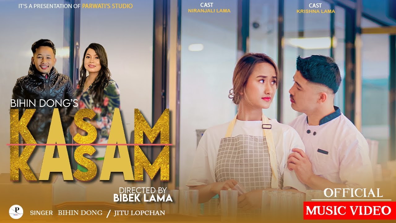 Kasam Kasam Ft -Bihin Dong |Jitu Lopchan | Niranjali | Krishna | Keshab | New Tamang Love Song  2021