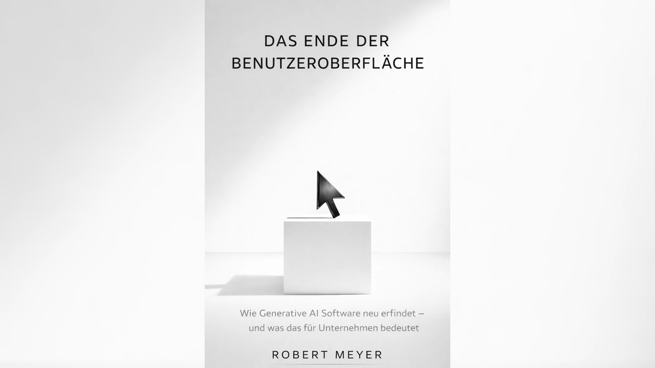 Buchbesprechung: Das Ende der Benutzeroberfläche - Wie Generative AI Software neu erfindet / R.Meyer