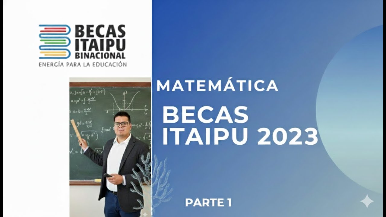 1/5 Resolución de Problemas | Exámenes de las Becas ITAIPU Paso a Paso  | Año 2022 - Fila 1