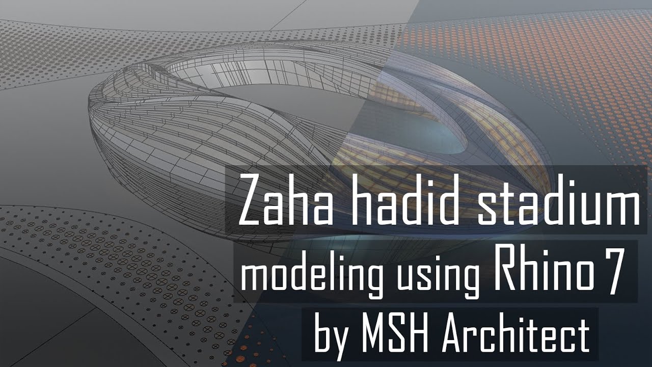 RHINO TUTORIAL - Stadium modeling designed by Zaha Hadid Architects using Rhino 7 by MSH Architect