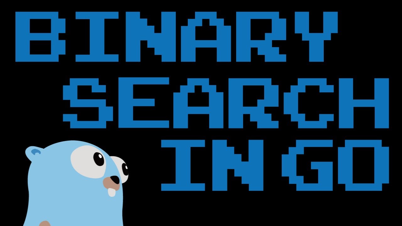 How to do a Binary Search in Go || Data Structures and Algorithms in Go