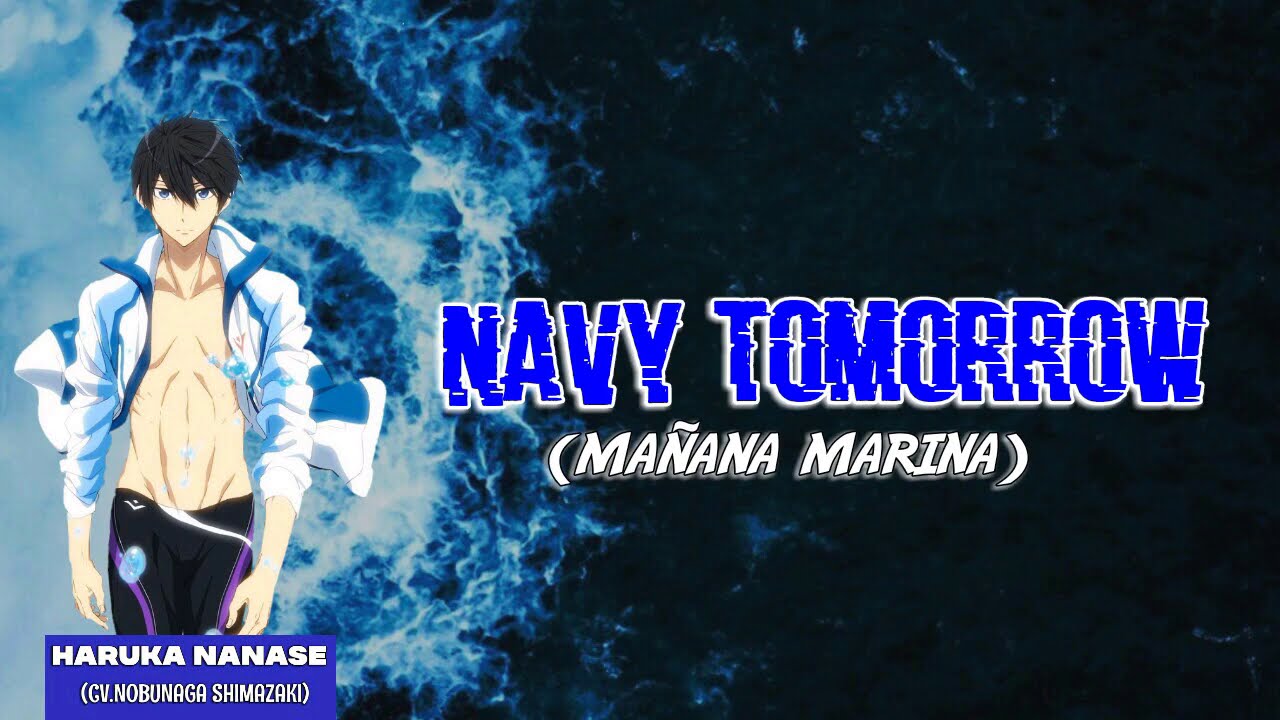 Navy Tomorrow - Haruka Nanase [Lyrics/Sub español]