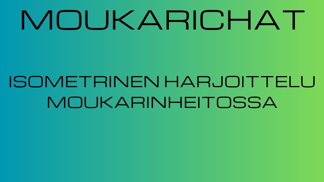 Moukarichat - isometrinen harjoittelu 02.06.2022