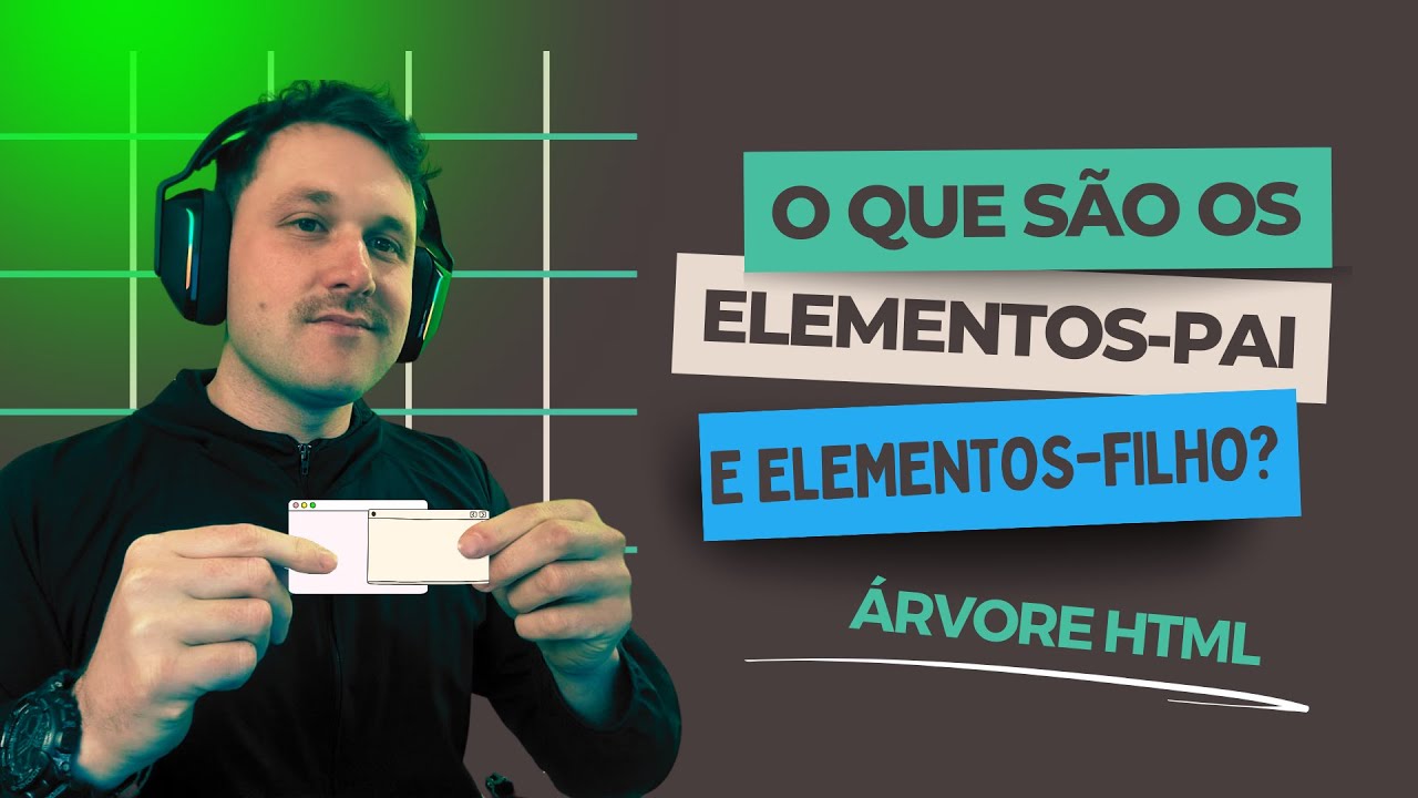 Entenda o que são Elementos-pai e Elementos-filho em HTML