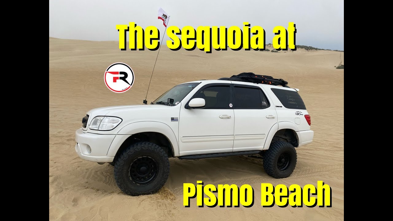 Taking the Sequoia to Pismo Beach