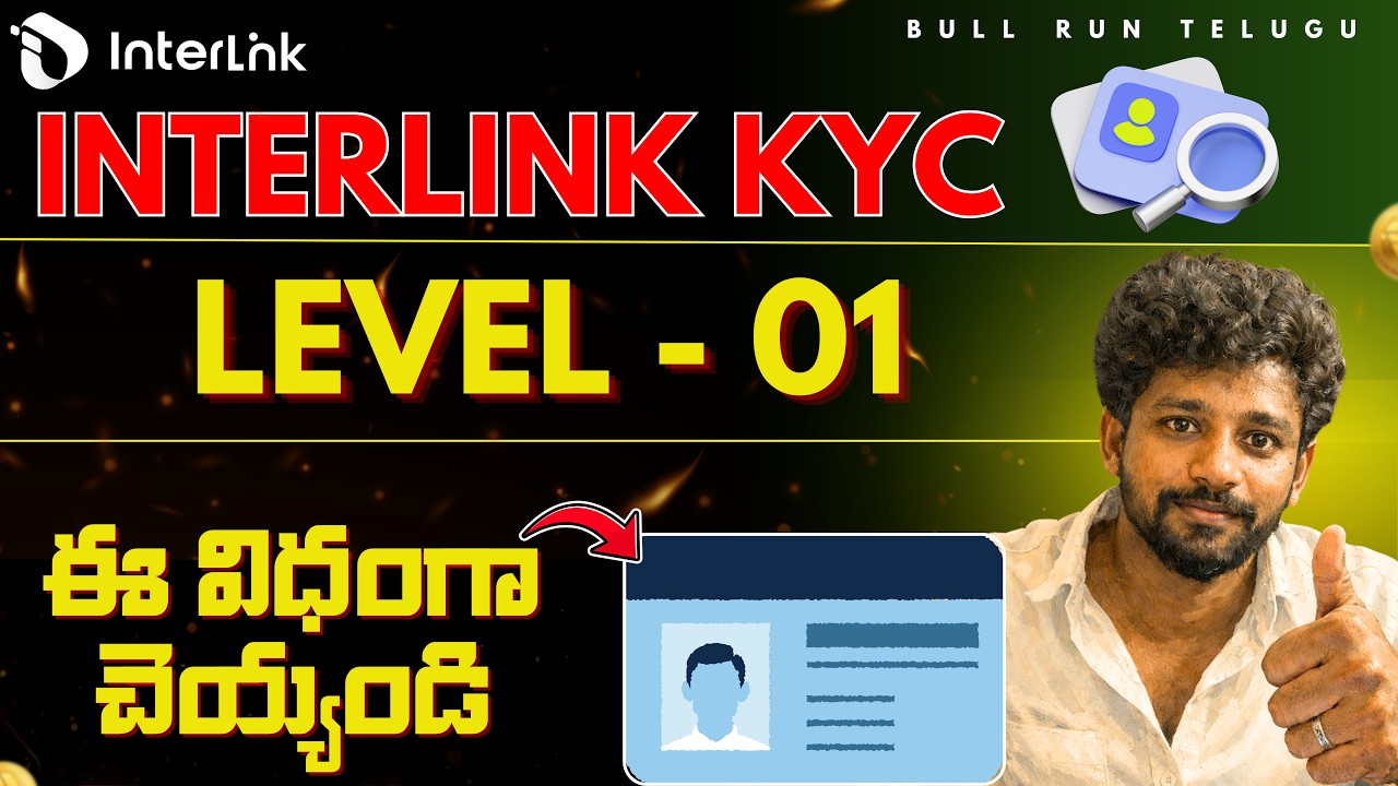 Interlink KYC Step 2 Level 01 Explained  | 2nd Step Full Guide Telugu | @BullRunTelugu
