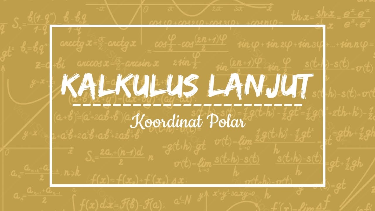 [KALKULUS LANJUT] Koordinat Polar