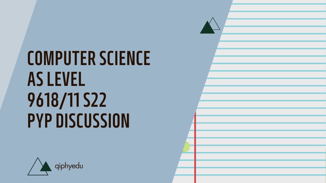 Computer Science | 9618 P11 May/June 2022 | Cambridge AS Level Past Year Paper Discussion | qiphyedu