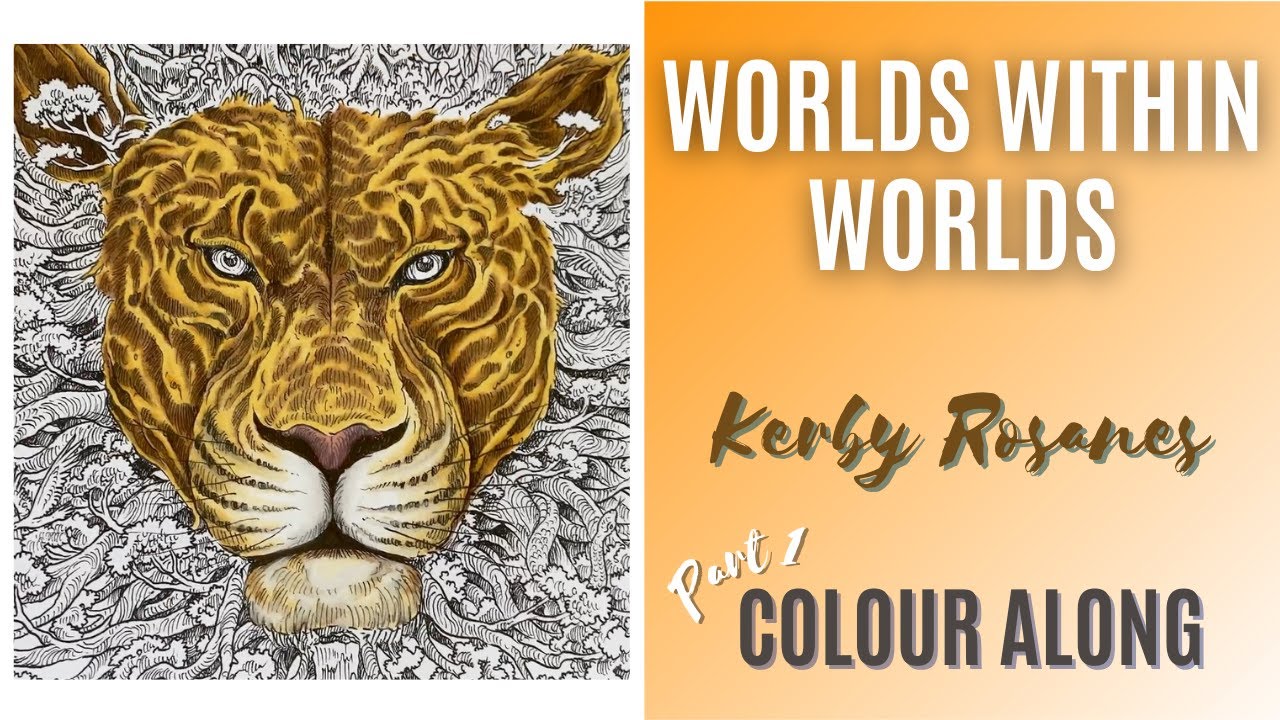 Colour Along | Worlds Within Worlds | Into the Lions Den | Part 1