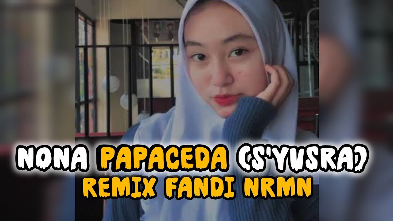 Nona Papaceda (Fandi NRMN) 