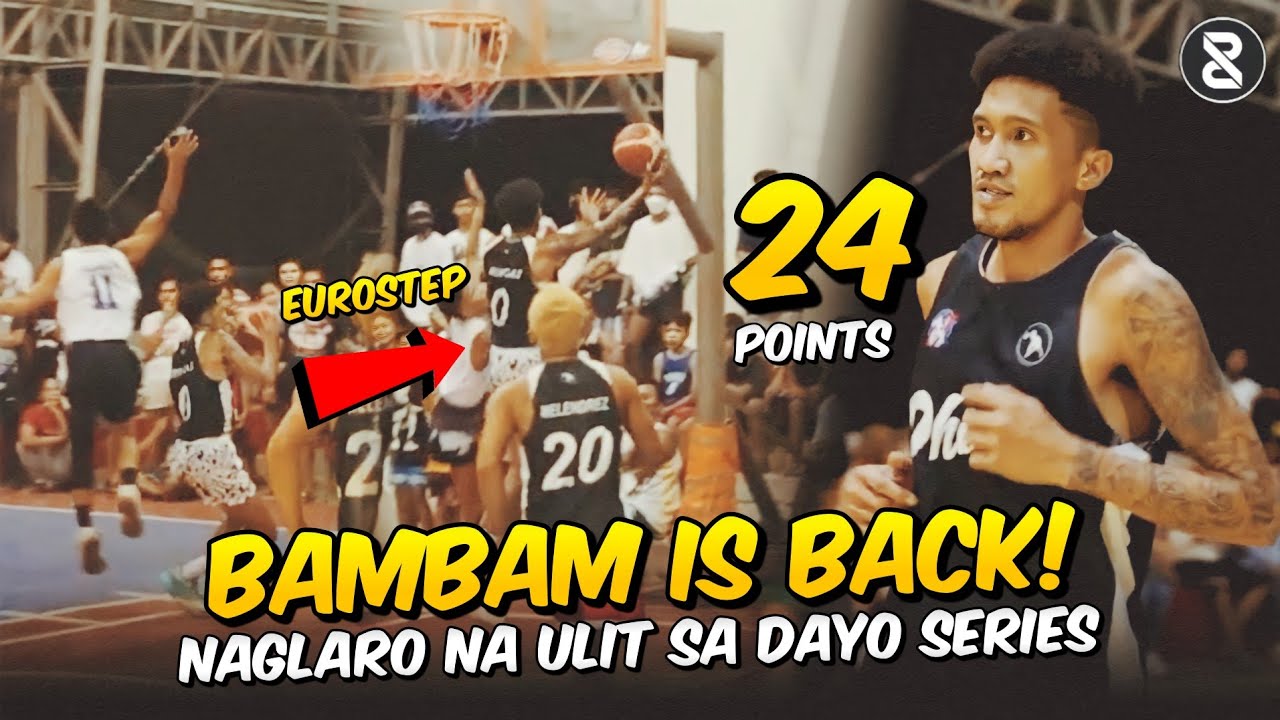 BAMBAM NAGBALIK na SA MAVS! NAG LARO na ULIT sa DAYO SERIES