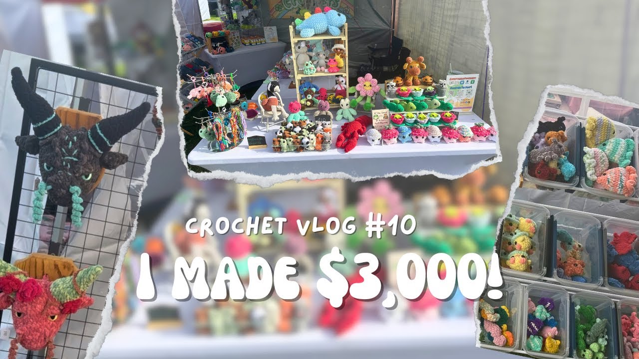 Crochet Market! Vlog #10- I made $3,000! - Market QnA- Bestsellers- Realistic Post Market Days