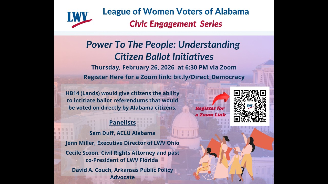 LWV Alabama Civic Engagement Series:  Power To The People Understanding Citizen Ballot Initiatives