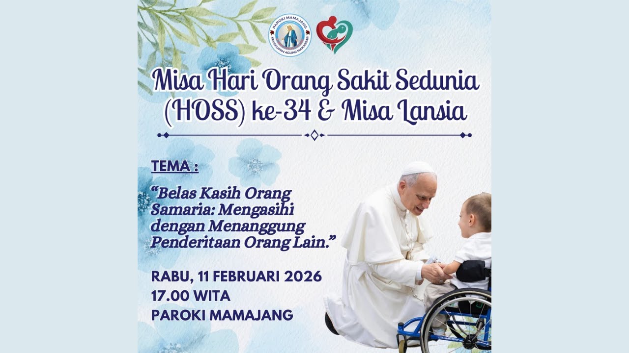 Perayaan Ekaristi Hari Orang Sakit Sedunia & Misa Lansia - Rabu, 11 Februari 2026 Pukul 17.00 WITA