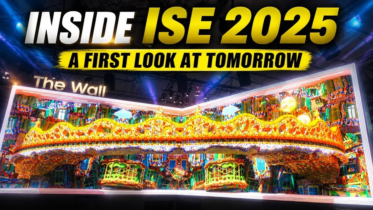 The Future is Now: ISE 2025 Barcelona Tour
