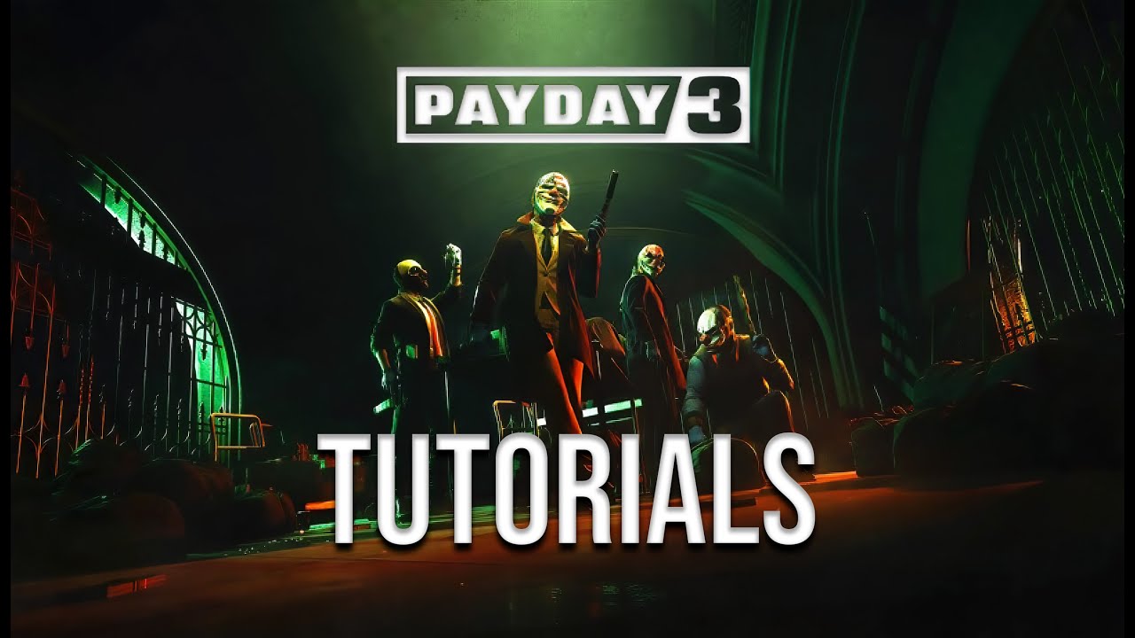 Payday 3 - Tutorials (4K 60fps Ultra)