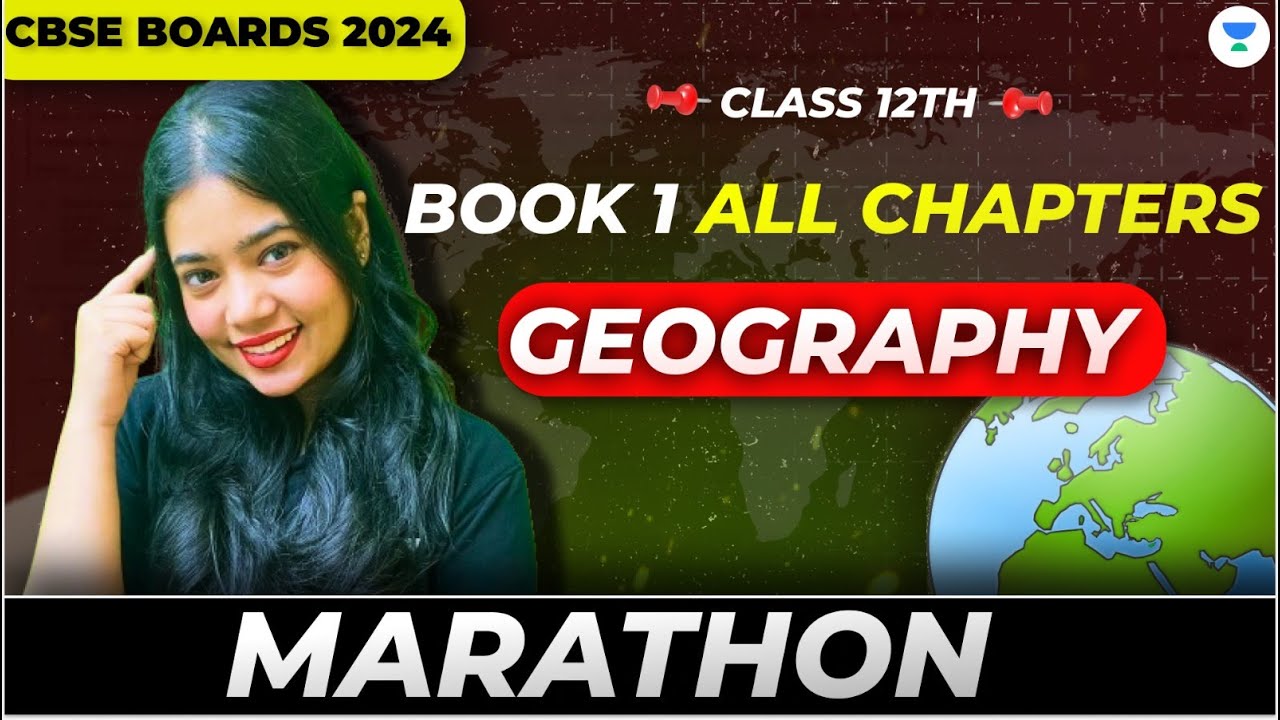 BOOK 1 All Chapters Marathon | CLASS 12 GEOGRAPHY | BOARDS 2024 | Anushya Ma'am