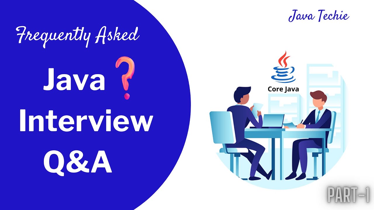 Frequently Asked Java Interview Q&A | Tricky Questions | Freshers | Experience | Part-1| JavaTechie