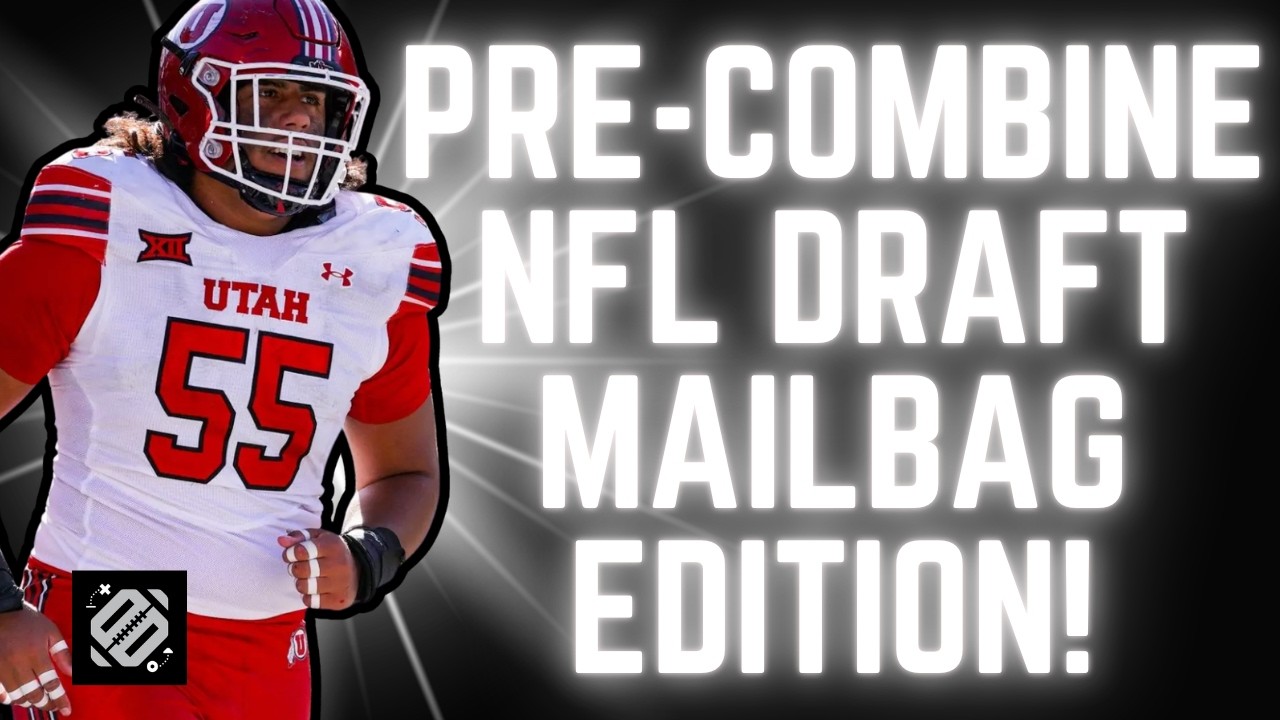 NFL Combine Preview Mailbag | 2026 Draft Talk