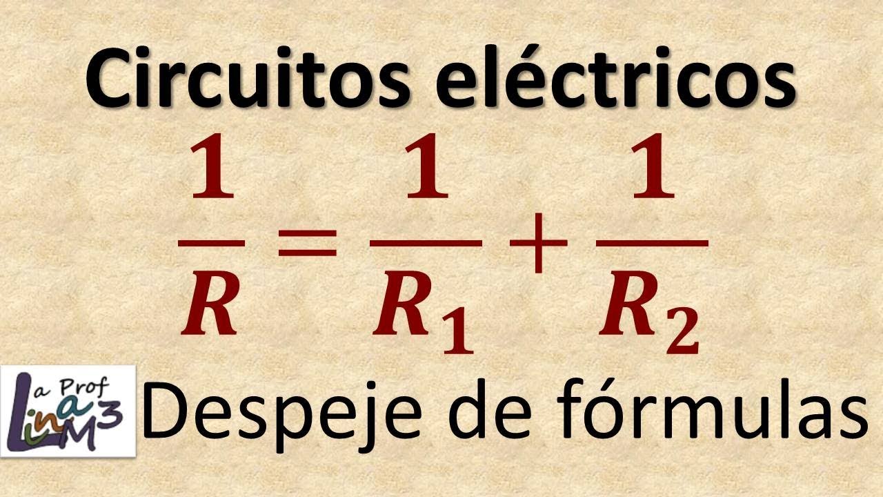 Despeje de la fórmula de circuitos eléctricos | La Prof Lina M3