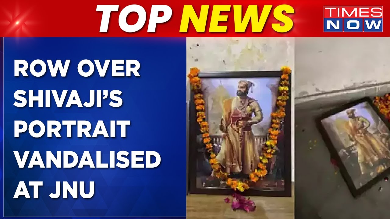 Top News |Row Over Shivaji Maharaj Portrait's Vandalism At JNU | Attempt To Desecrate National Icons
