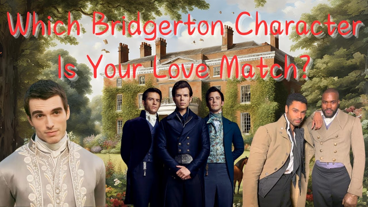 Which Bridgerton Character is Your Love Match? | Men Edition | Personality Quiz