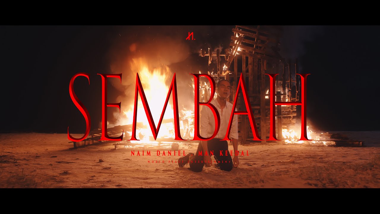 Naim Daniel feat. Man Keedal - Sembah (Official Music Video)