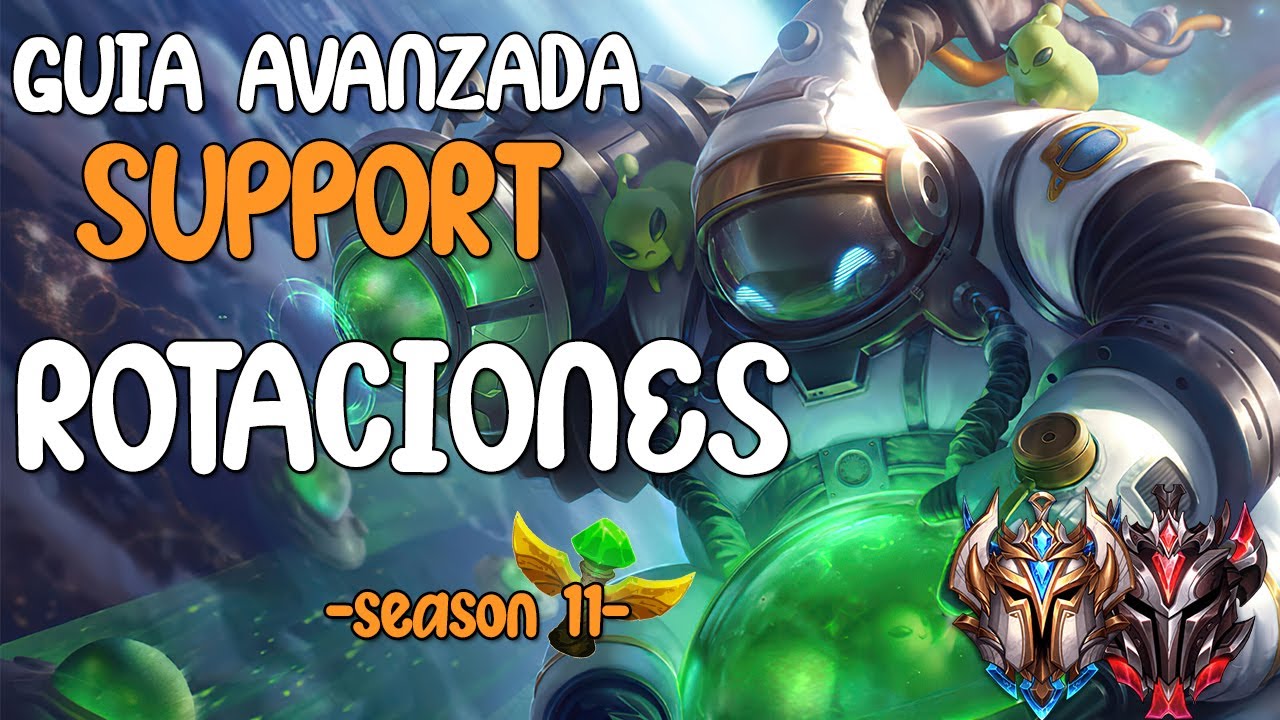 GUIA AVANZADA SUPPORT EP3 - ROTACIONES - SEASON 11 - LEAGUE OF LEGENDS