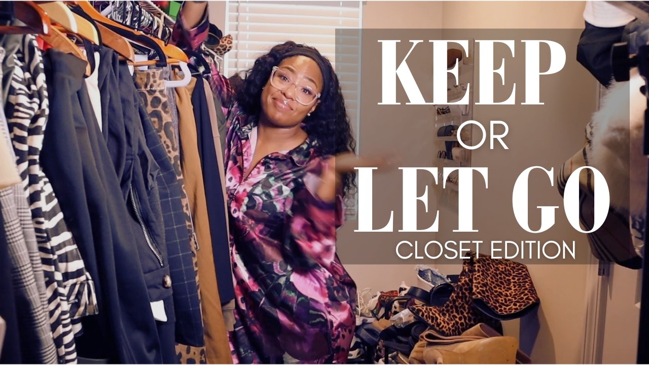 You need to clean out your closet!