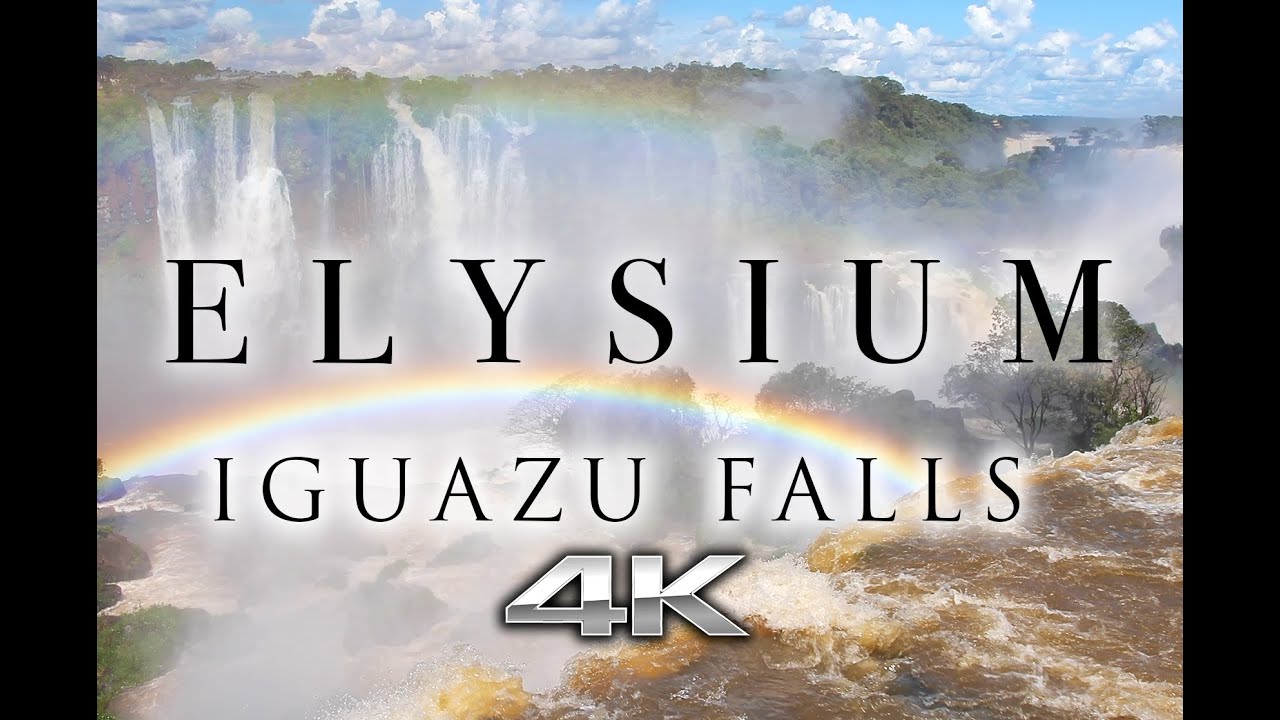 ELYSIUM: Iguazu Falls 4K 
