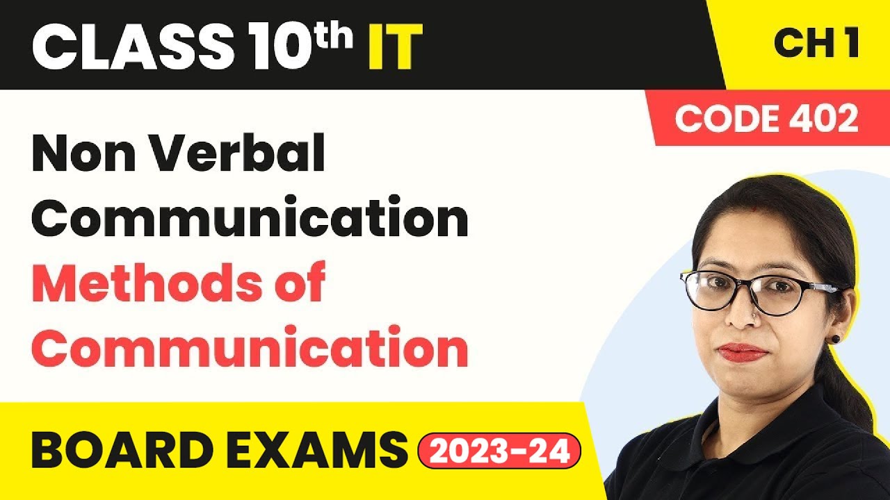 Non Verbal Communication - Methods of Communication | Class 10 IT Chapter 1 (Code 402)