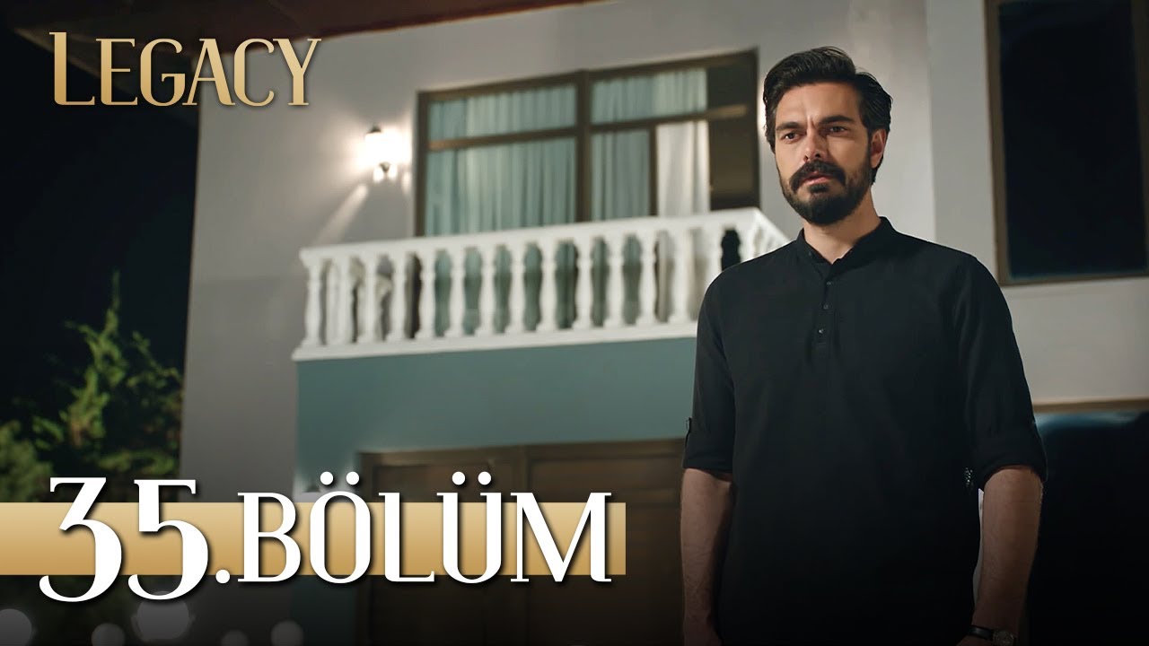 Emanet 35. Bölüm | Legacy Episode 35