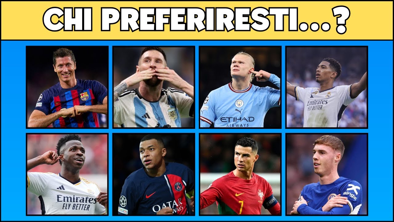 Chi PREFERIRESTI Tra Questi CALCIATORI? - Calcio Quiz