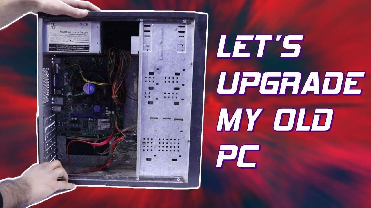 Let's Upgrade My Old Pc Part 1 Hindi