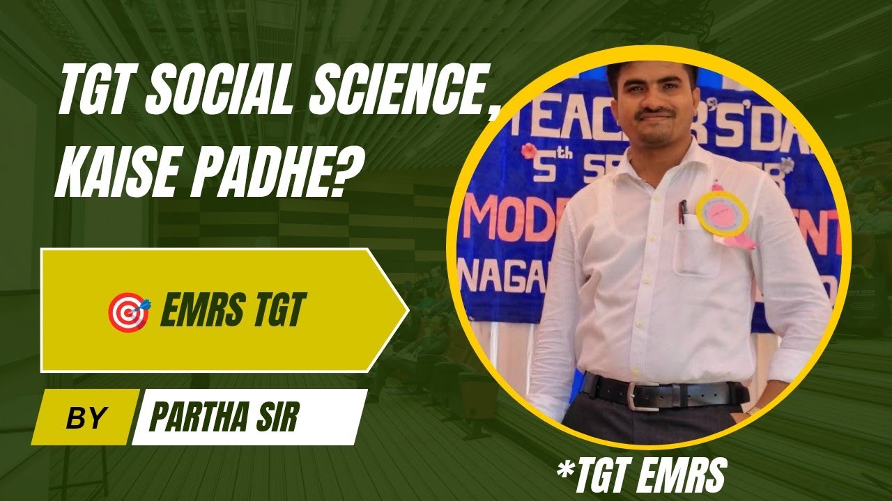TGT Social Science Tier-2 Strategy | EMRS Exam Guidance by Partha Sir