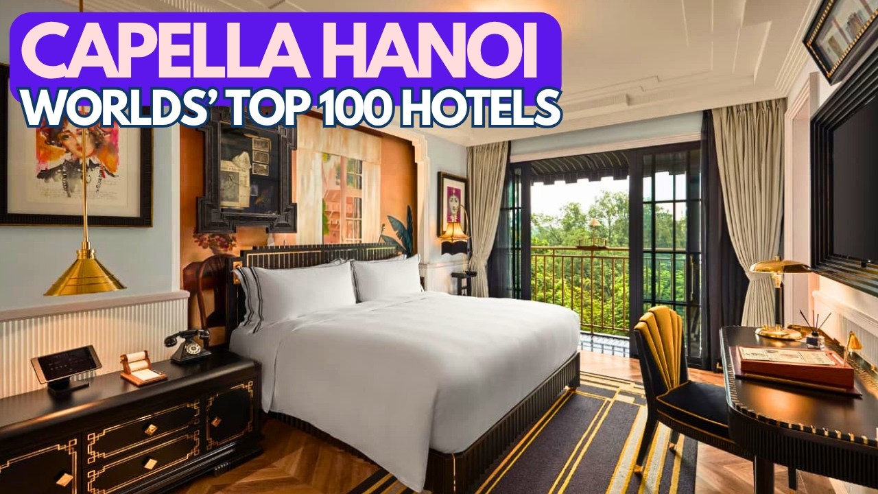 Обзор Capella Hanoi: лучший люксовый отель Вьетнама