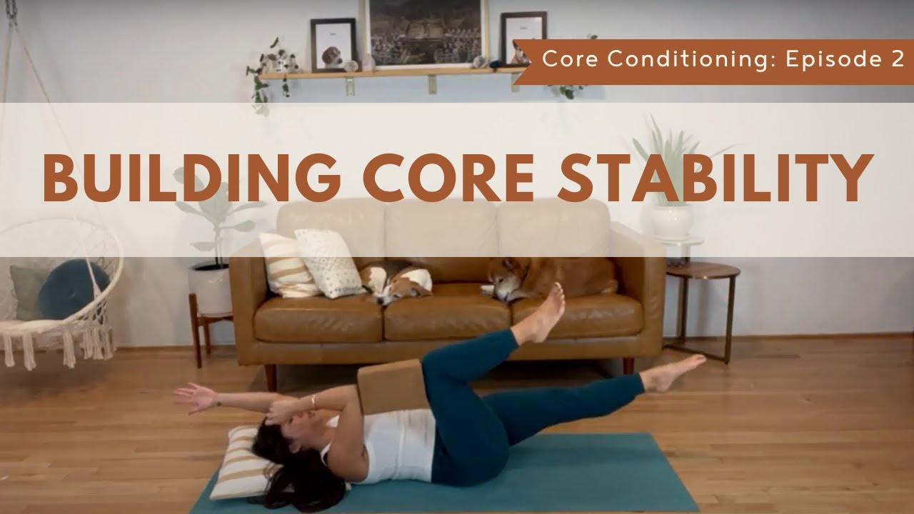 Building Core Stability - Core Conditioning Episode 2