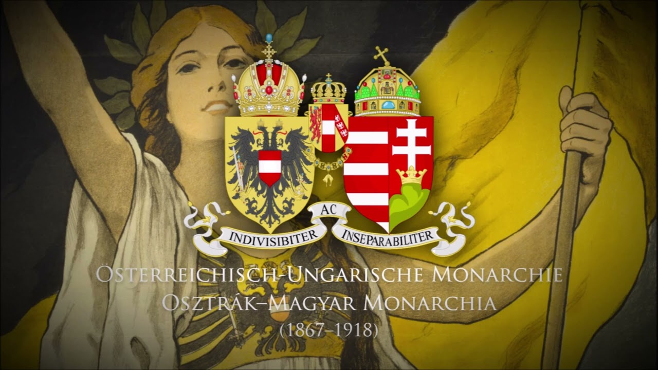 Austro-Hungarian Empire (1867–1918) National Anthem 