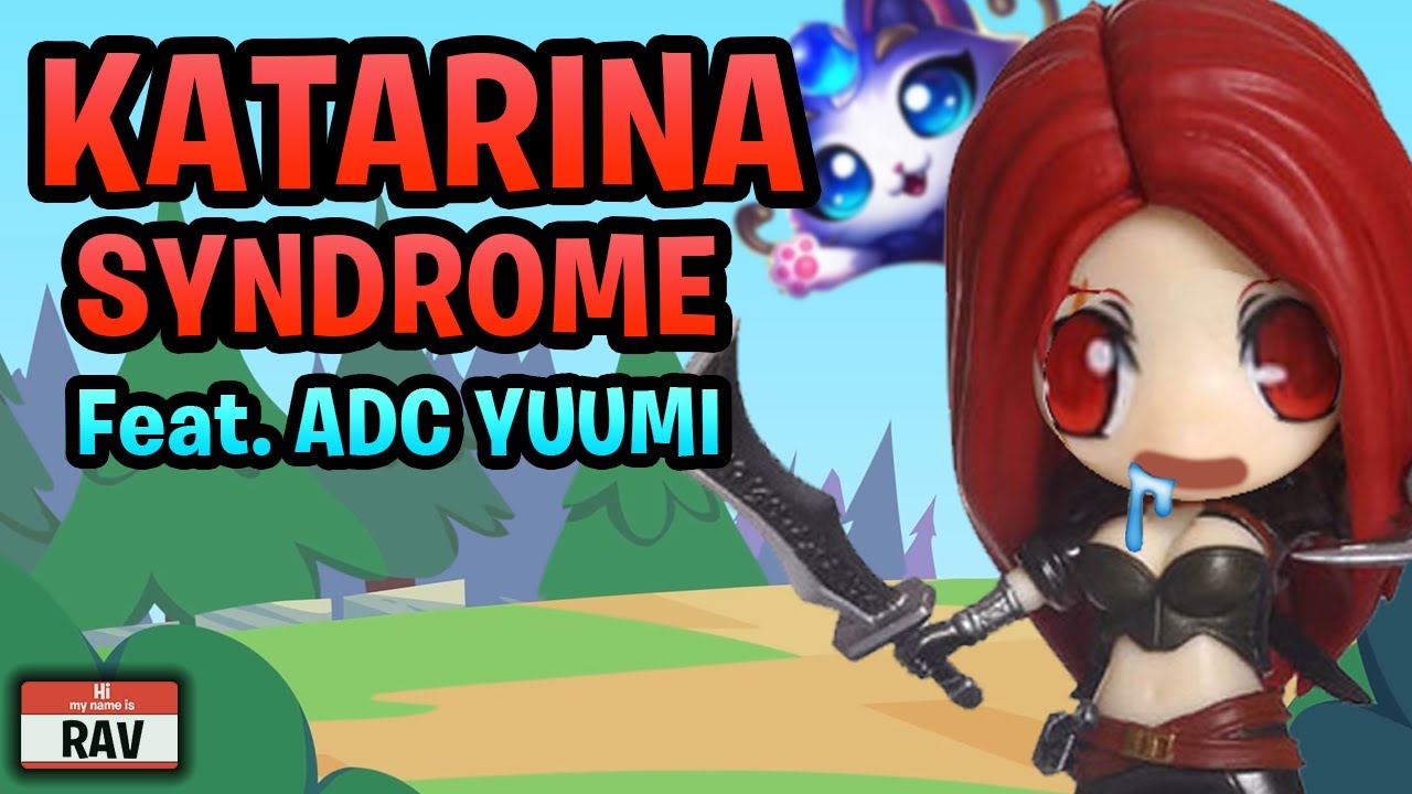 Katarina Syndrome (Feat. ADC Yuumi)