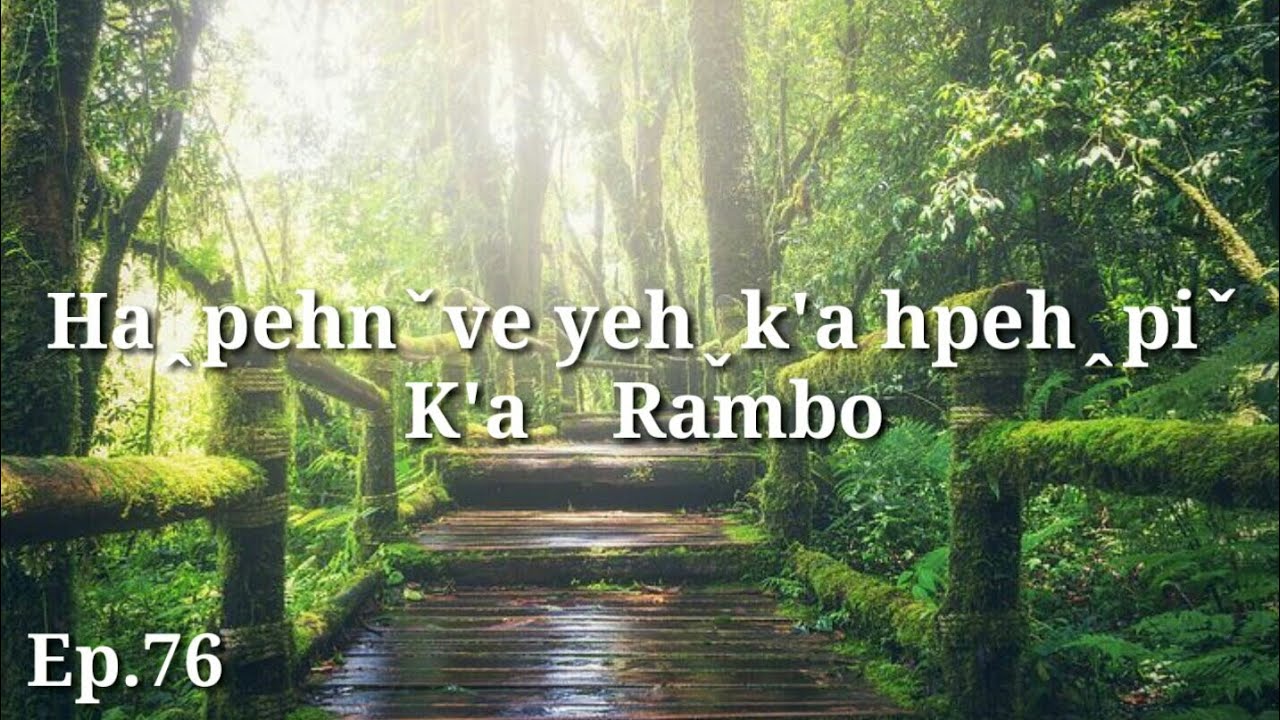 Lahusong2019 Ha‸pehnˇve yehˬk'a hpeh‸piˇ  : K'a Rambo Ep.76
